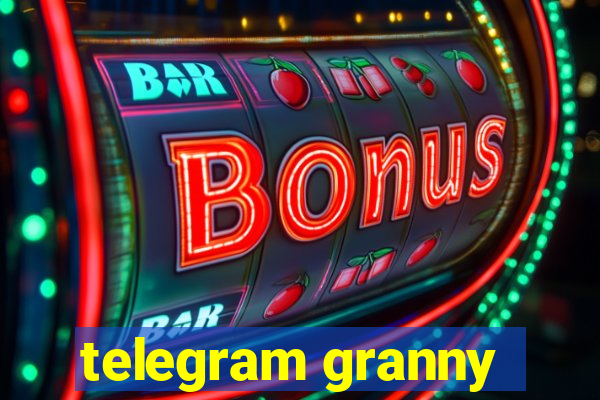 telegram granny